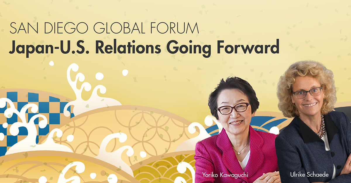 San Diego Global Forum: Japan-U.S. Relations Going Forward