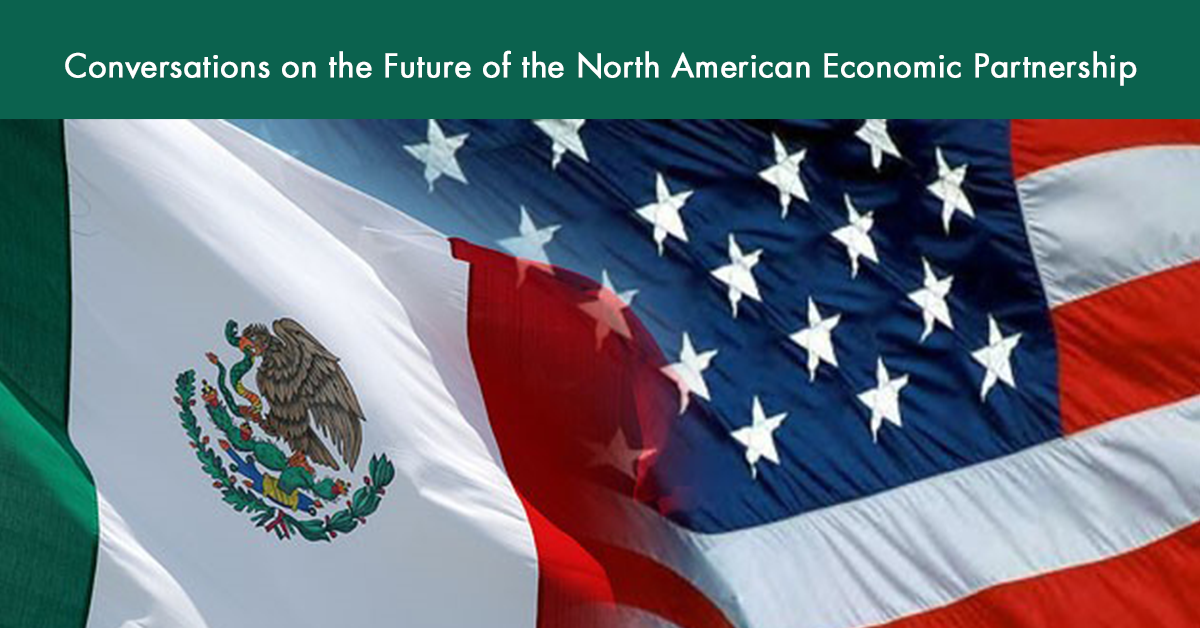 Conversations on the Future of the North American Economic Partnership