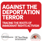 IAH Lecture: Against the Deportation Terror—Tracing the Roots of Immigrant Rights Activism