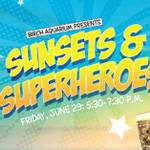 Sunset and Superheroes