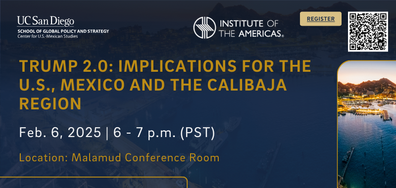  Trump 2.0: Implications for the U.S., Mexico and the CaliBaja Region