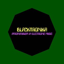 Blacktronika presents BACK TO SOURCE