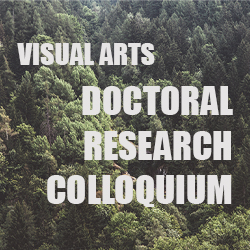 Visual Arts Doctoral Research Colloquium with Keynote Jennifer Doyle