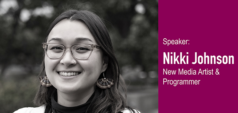Nikki Johnson: Computing in the Arts Lecture Series