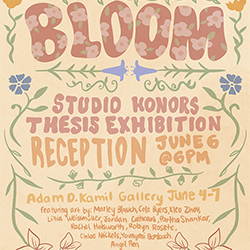 Bloom: Studio Honors Thesis Exhibition