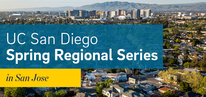 UC San Diego Spring Regional Series: San Jose