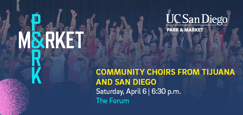 Intersecciones – Crossing Voices: Community Choirs from Tijuana & San Diego