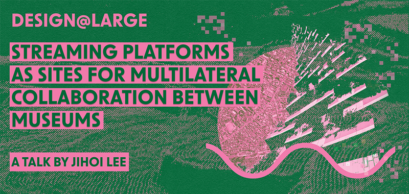 Streaming Platforms as Sites for Multilateral Collaboration Between Museums