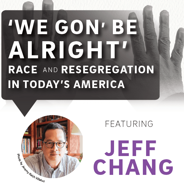 'We Gon' Be Alright' Race & Resegregation in Today's America ft. Jeff Chang