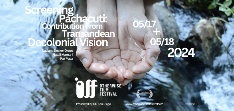 Otherwise Film Festival “Screening Pachacuti”