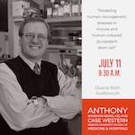 Southern California Stem Cell Seminar Series: July Seminar Speaker, Anthony Wynshaw-Boris, MD, PhD