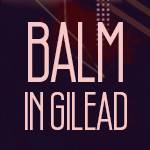 Balm in Gilead