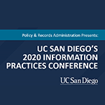 UC San Diego's 2020 Information Practices Conference