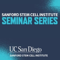 Sanford Stem Cell Institute Seminar Series