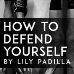 How to Defend Yourself