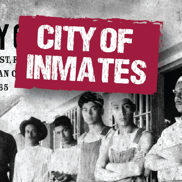 IAH Lecture: City of Inmates featuring author Kelly Lytle Hernandez