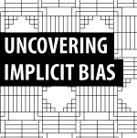 Uncovering Implicit Bias
