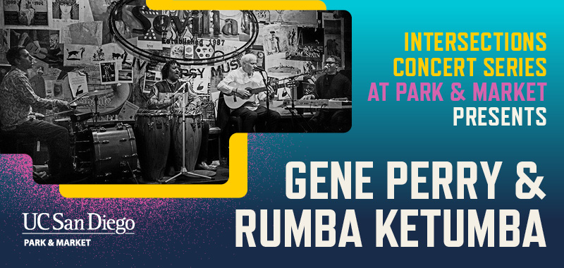 Intersections Concert Series Welcomes Gene Perry & Rumba Ketumba