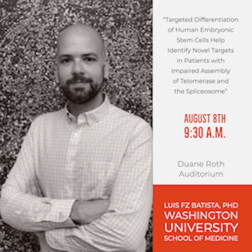 Southern California Stem Cell Seminar Series, August Speaker: Luis FZ Batista, PhD