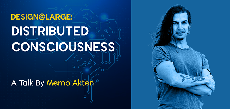 Design@Large: Distributed Consciousness