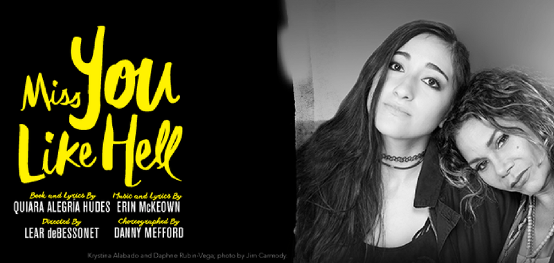 New Musical MISS YOU LIKE HELL at La Jolla Playhouse