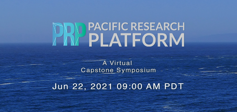 Pacific Research Platform: Its Legacy and Promise, A Virtual Symposium