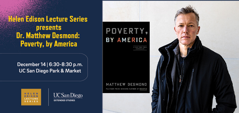 Dr. Matthew Desmond: “Poverty, by America” - Helen Edison Lecture Series