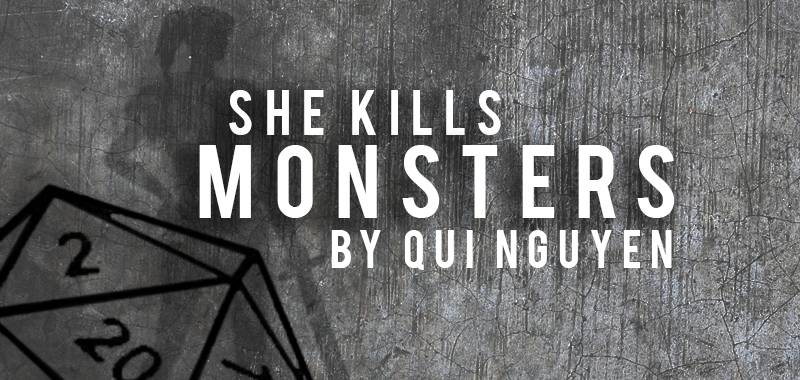 She Kills Monsters—Opening