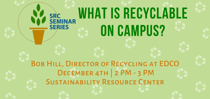 SRC Seminar Series: What is recyclable on campus?