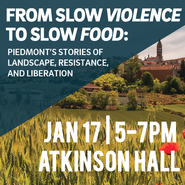 From Slow Violence to Slow Food: Piedmont's Stories by Dr. Serenella Iovino