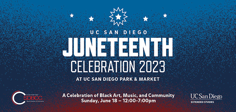 Juneteenth at UC San Diego Park & Market