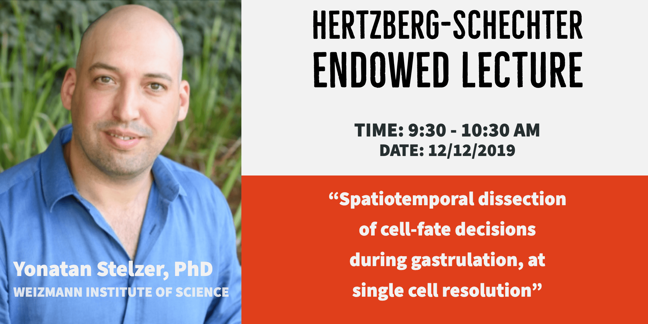 Hertzberg-Schechter Endowed Lecture Speaker, Yonatan Stelzer, PhD Dec. 12, 2019