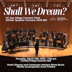 UC San Diego Concert Choir: Shall We Dream?