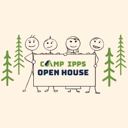 Camp IPPS Open House