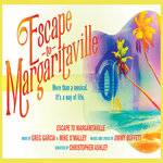 At La Jolla Playhouse:  ESCAPE TO MARGARITAVILLE